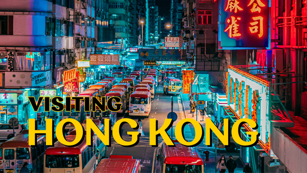 Visiting Hong Kong: Essential Travel Tips and Guide